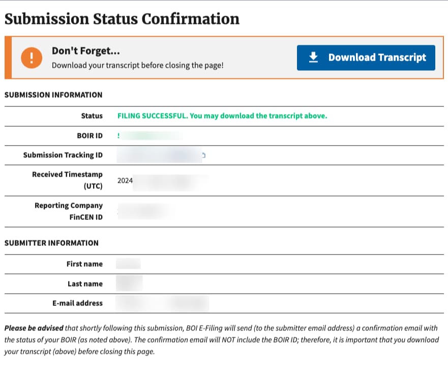 After reviewing and certifying, submit your BOI report online. You’ll receive a confirmation with a tracking number, which serves as proof of your filing. Tip: Save or print the confirmation for future reference.